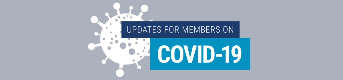 "Updates for members on COVID-19"