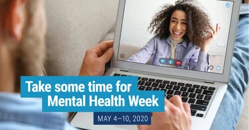 Two people talking over video call on a laptop "Take some time for Mental Health Week May 4-10, 2020"