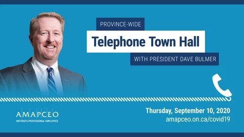 A photo of Dave Bulmer and a graphic of a telephone. "Province-wide telephone Town Hall with President Dave Bulmer. Thursday, September 10, 2020 amapceo.on.ca/covid19"