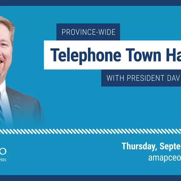 A photo of Dave Bulmer and a graphic of a telephone. "Province-wide telephone Town Hall with President Dave Bulmer. Thursday, September 10, 2020 amapceo.on.ca/covid19"